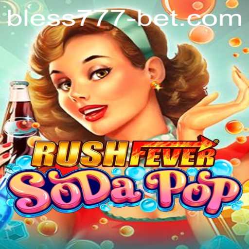 RushFeverSodaPop: An Exciting Adventure in Gaming